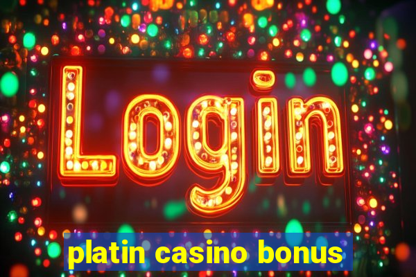 platin casino bonus